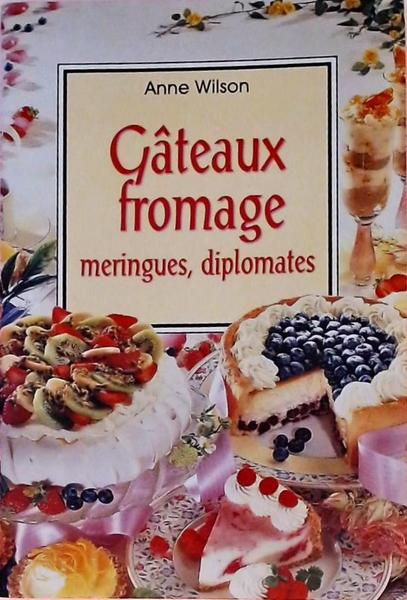 Gâteaux Fromage - Meringues Diplomates