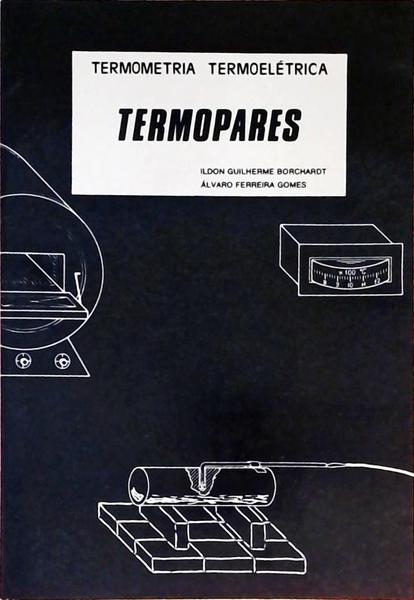 Termopares - Termometria Termoelétrica