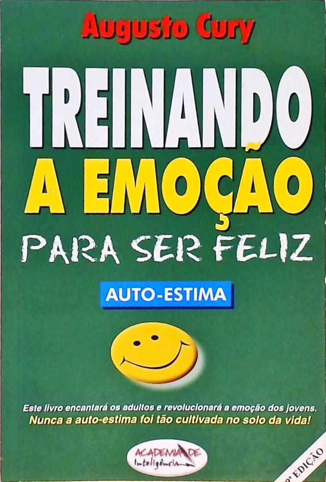 Treinando A Emoção Para Ser Feliz