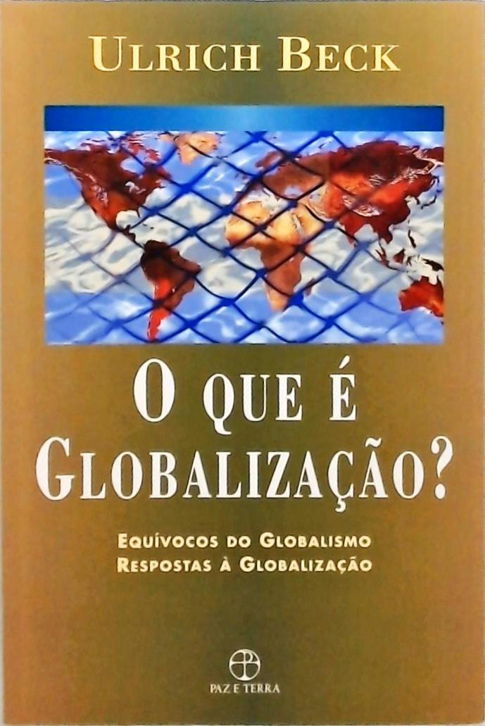 O Que É Globalização?