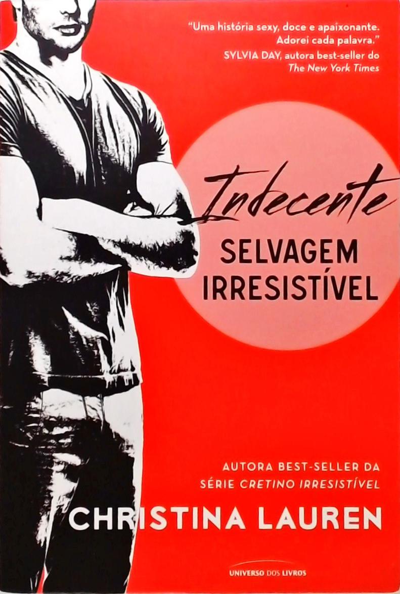 Selvagem Irresistível - Indecente