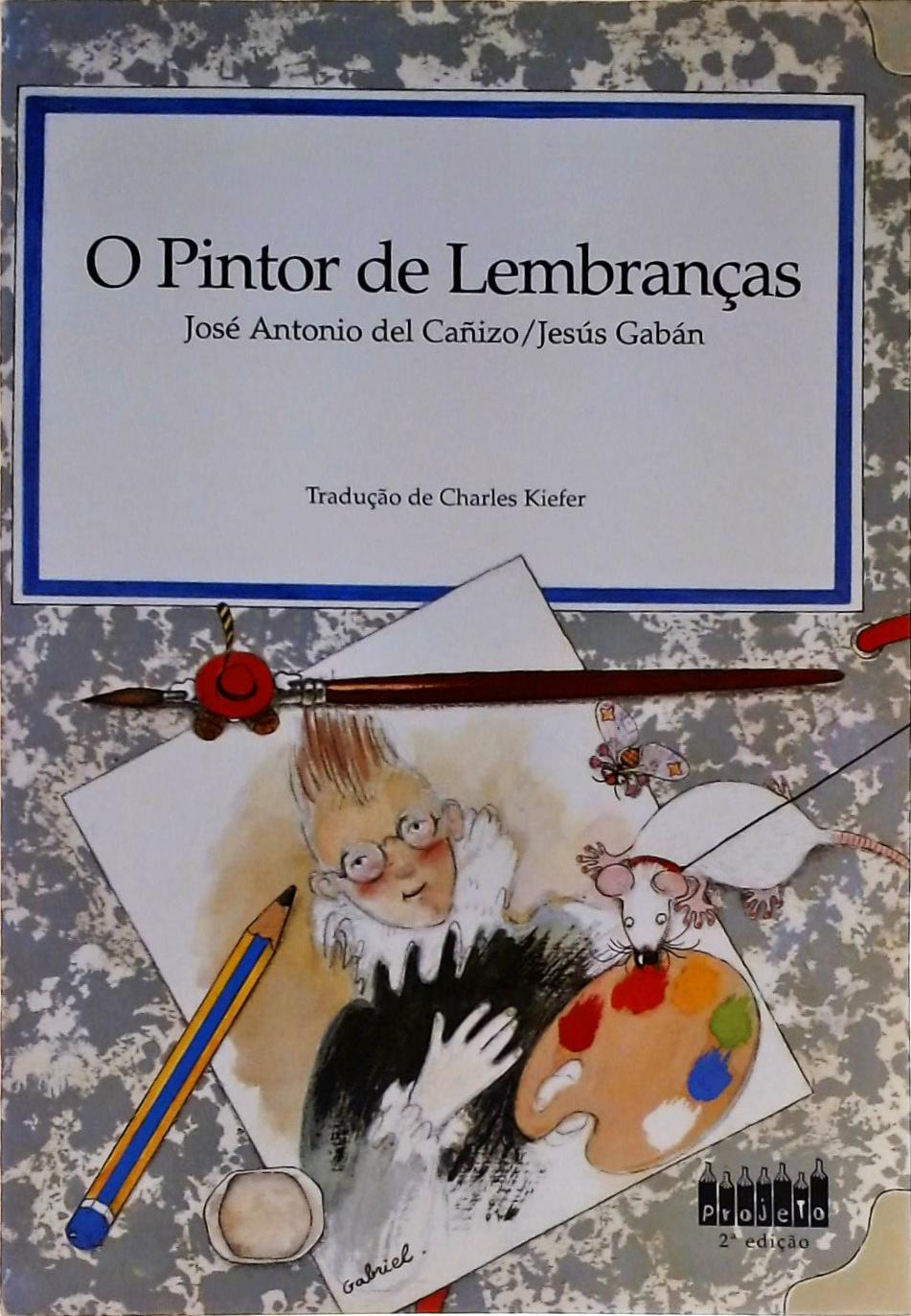 O Pintor De Lembranças