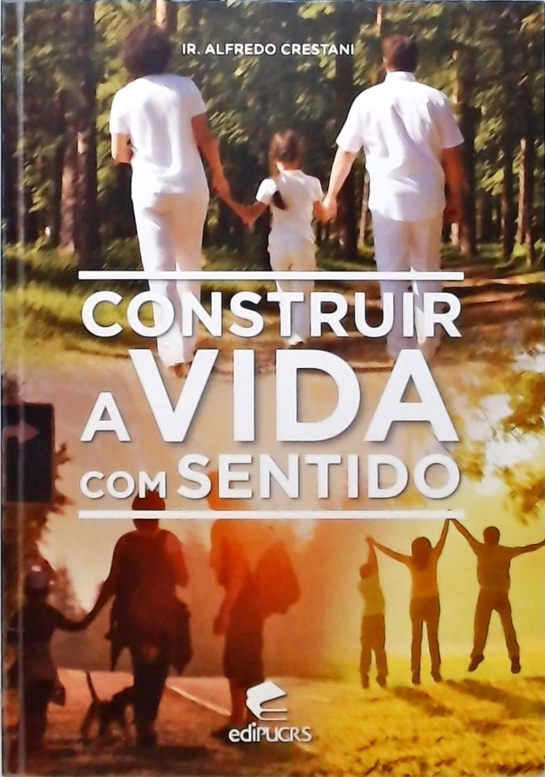 Construir A Vida Com Sentido