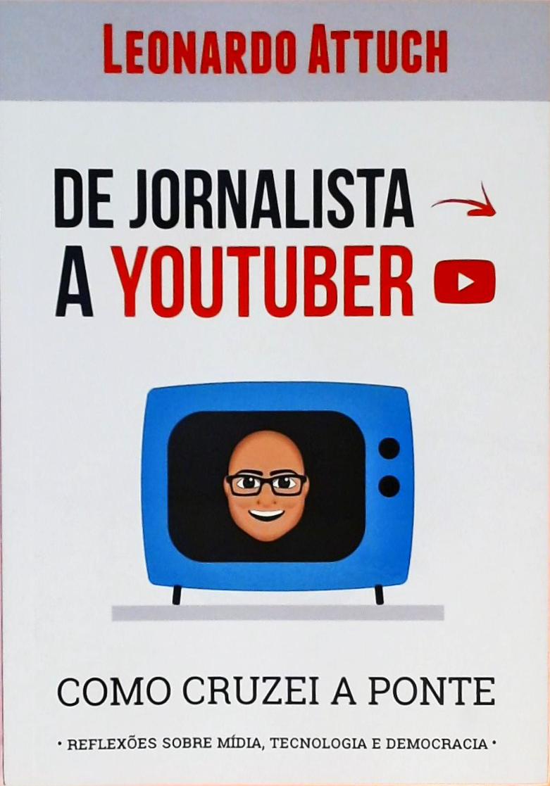 De Jornalista a Youtuber