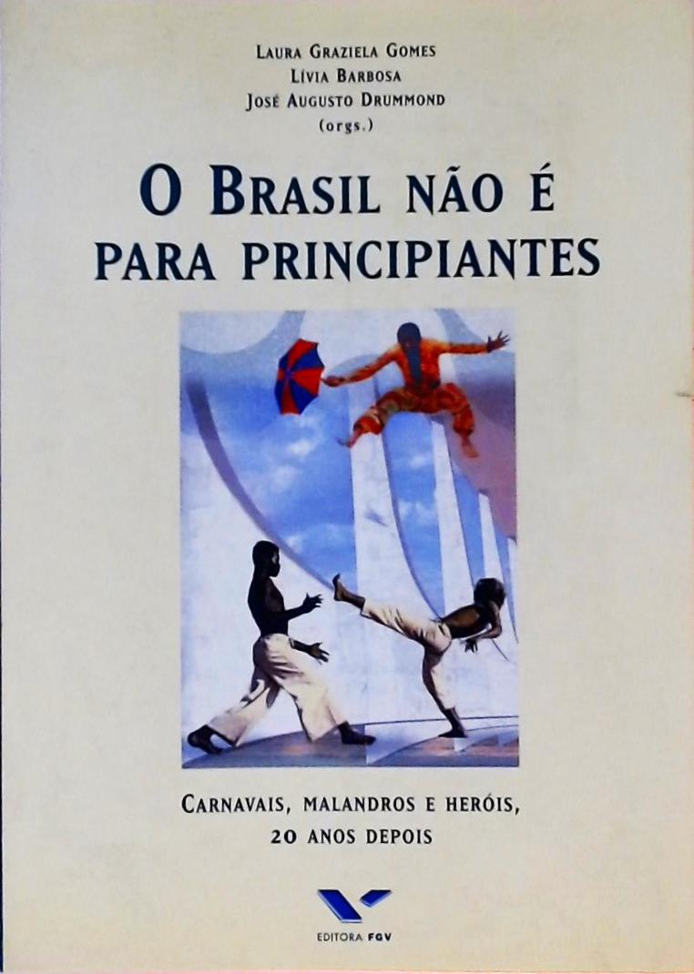 O Brasil Não É Para Principiantes