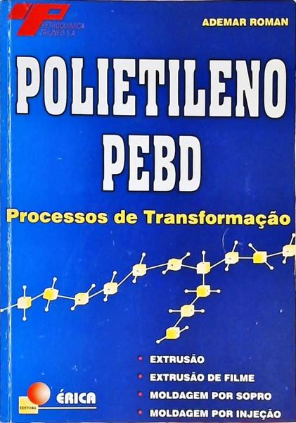 Polietileno PEBD - Processos De Transformação