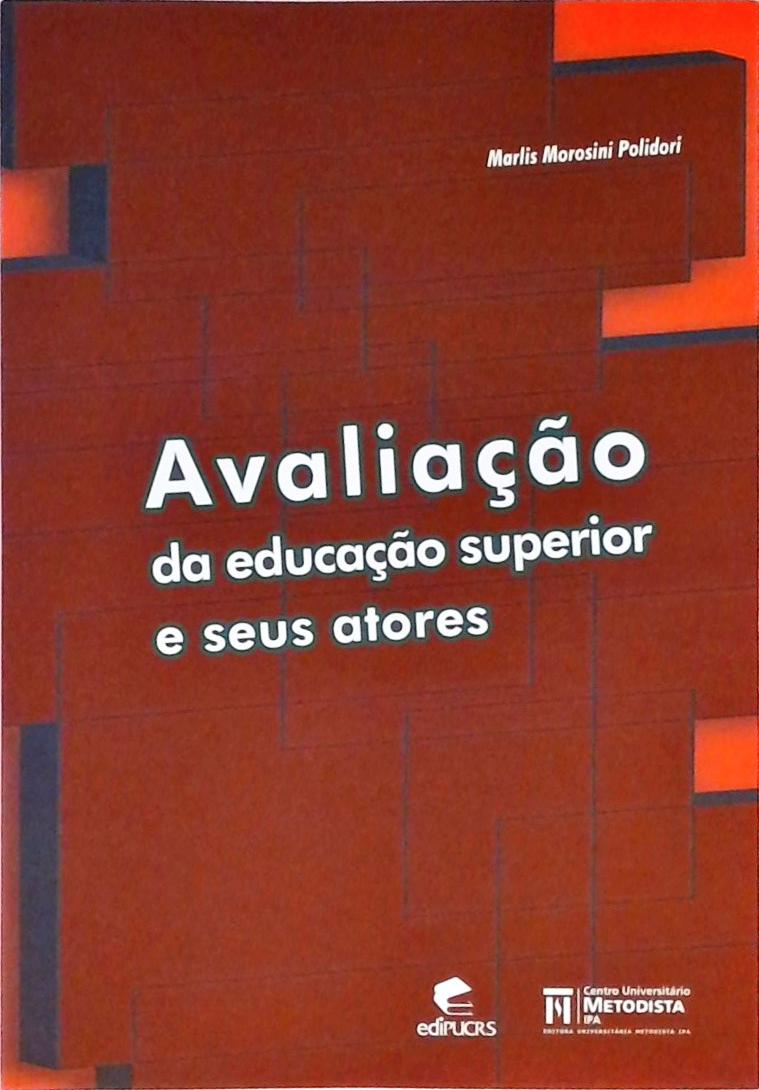 Avaliação Da Educação Superior E Seus Atores