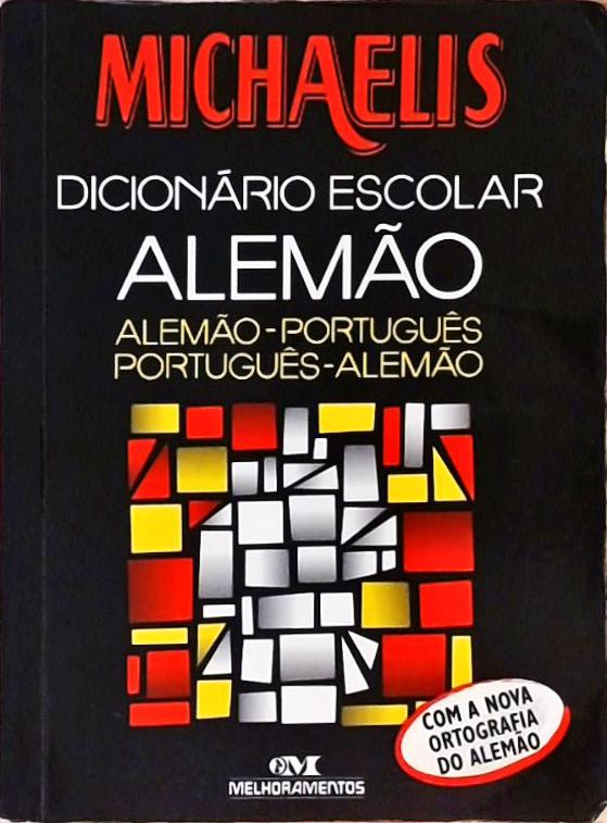 Michaelis Dicionário Escolar Alemão-português Português-alemão