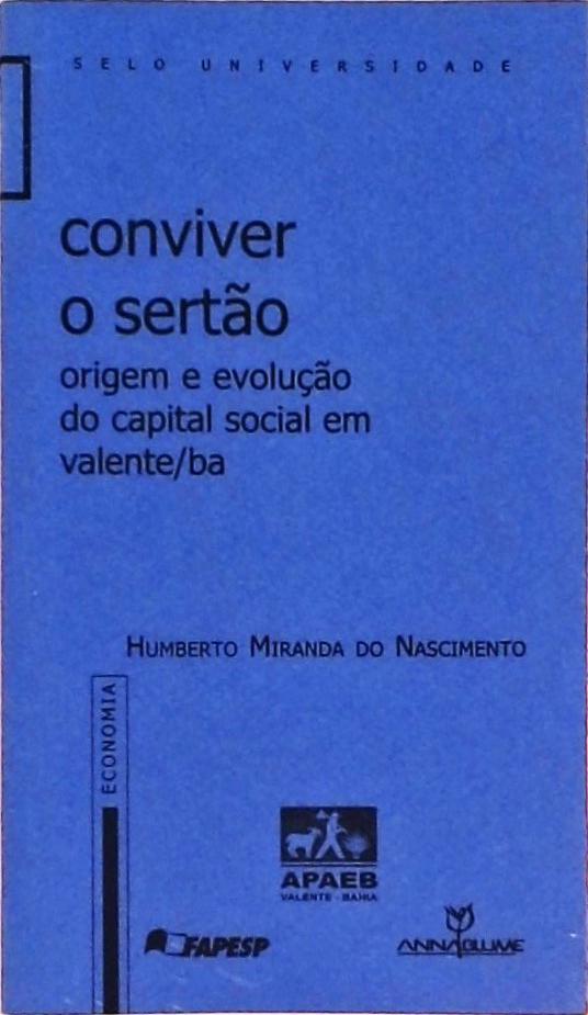 Conviver o Sertão - Origem e Evolução do Capital Social em Valente/ba