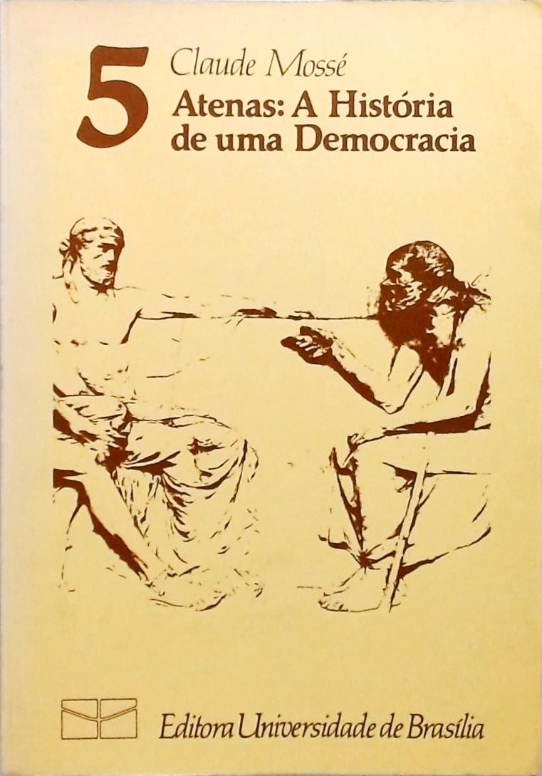 Atenas - A História De Uma Democracia