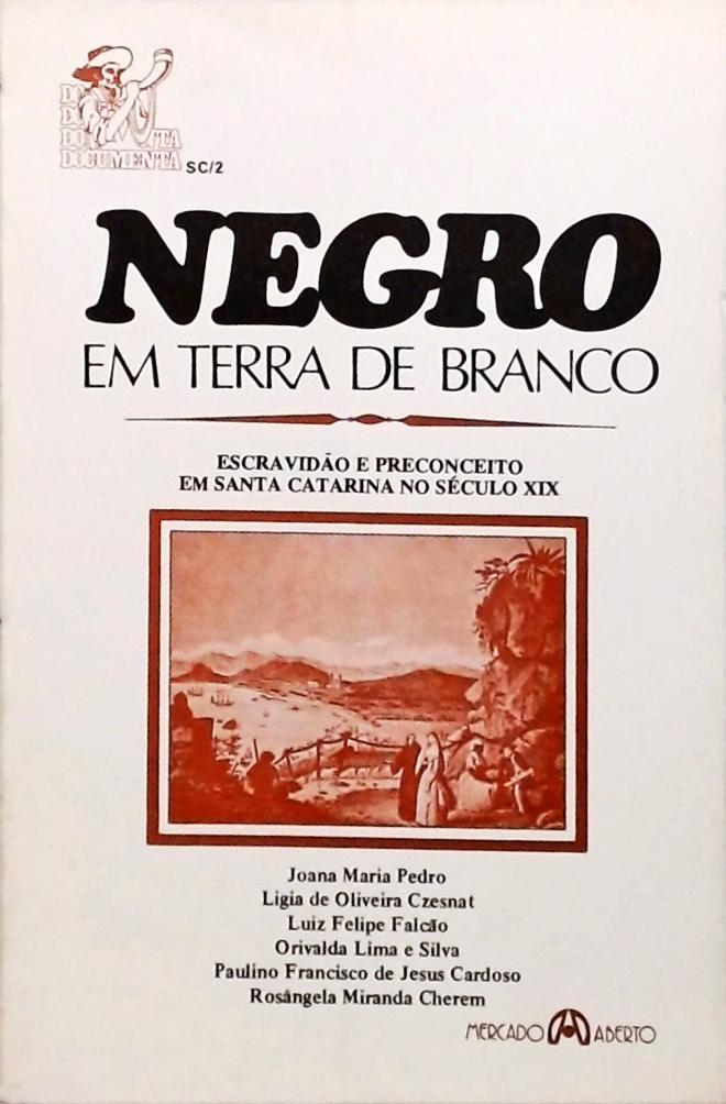 Negro em Terra de Branco