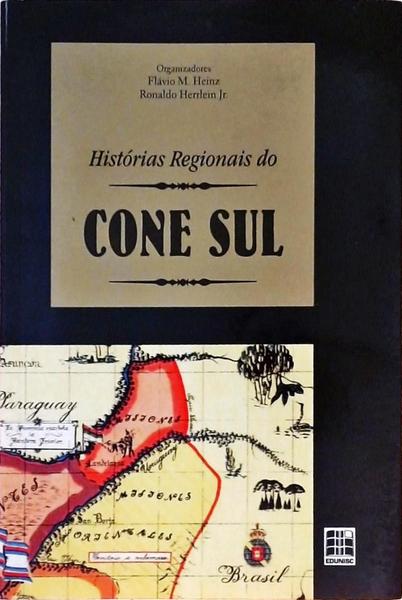 Histórias Regionais Do Cone Sul