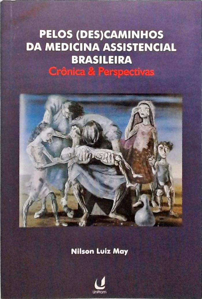 Pelos Descaminhos Da Medicina Assistencial Brasileira