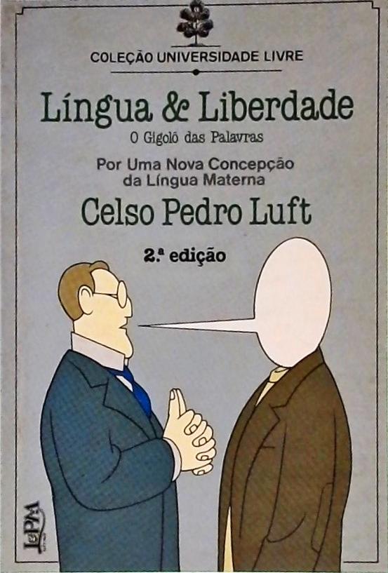 Língua e Liberdade (O Gigolô das Palavras)