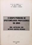 O Grupo Pioneiro De Epistemólogos Professores Da Urgs