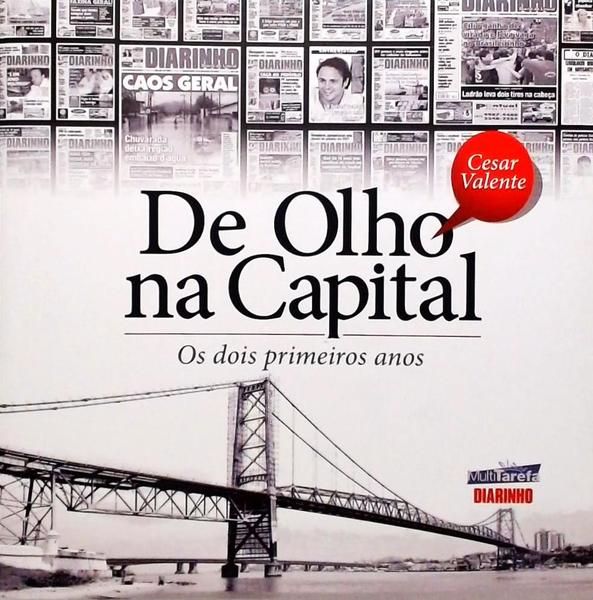 De Olho Na Capital - Os Dois Primeiros Anos