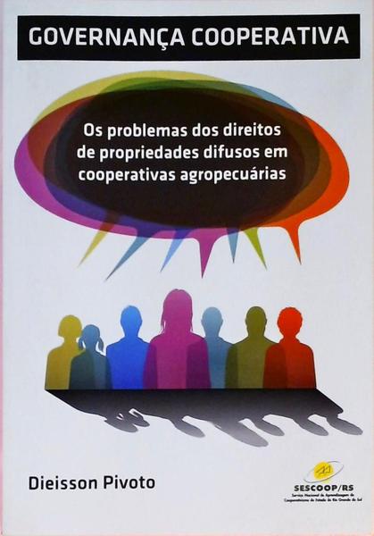 Os Problemas Dos Direitos De Propriedade Difusos Em Cooperativas Agropecuárias