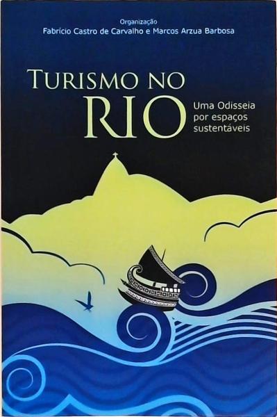 Turismo No Rio - Uma Odisseia Por Espaços Sustentáveis
