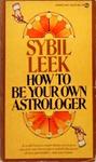 How To Be Your Own Astrologer