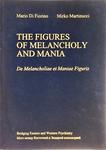 The Figures Of Melancholy and Mania