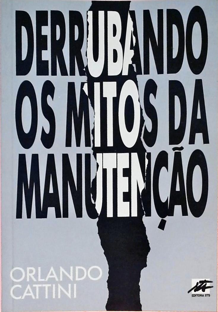 Derrubando os Mitos da Manutenção