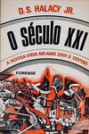 O Século Xxi - A Nossa Vida No Ano De 2001 E Depois