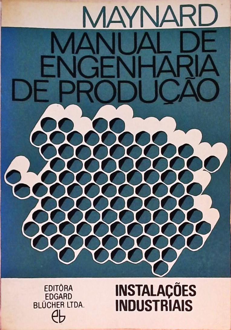 Manual De Engenharia De Produção - Instalações Industriais