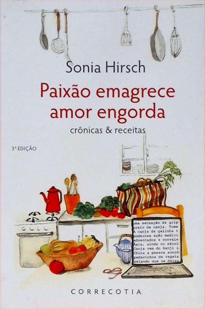 Paixão Emagrece, Amor Engorda