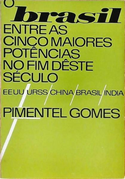 O Brasil Entre As Cinco Maiores Potências No Fim Dêste Século