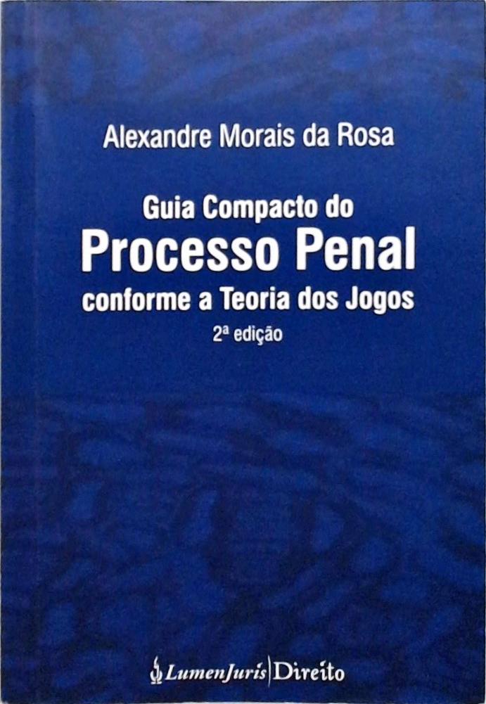 Guia Compacto Do Processo Penal Conforme A Teoria Dos Jogos