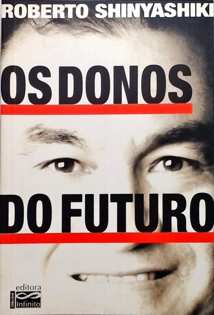 Os Donos Do Futuro