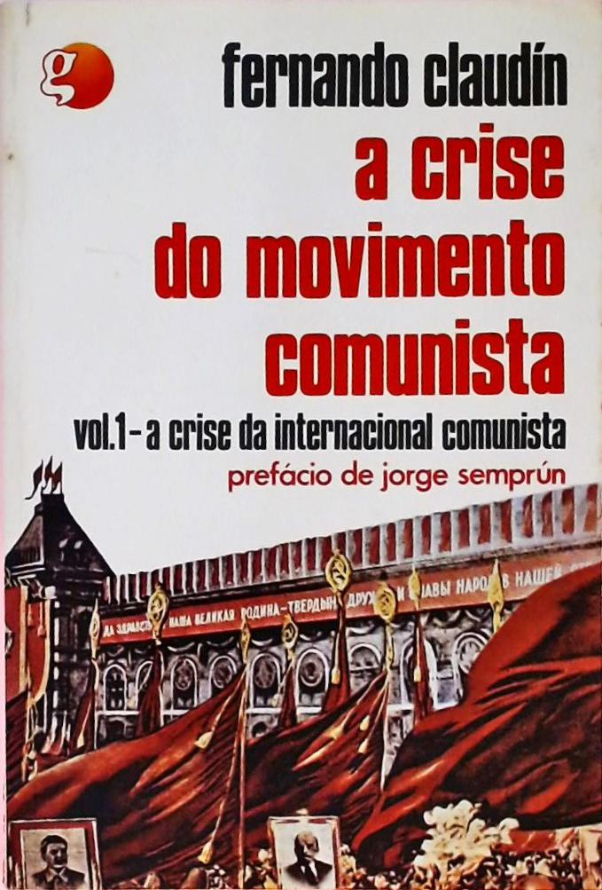 A Crise do Movimento Comunista - Volume 1