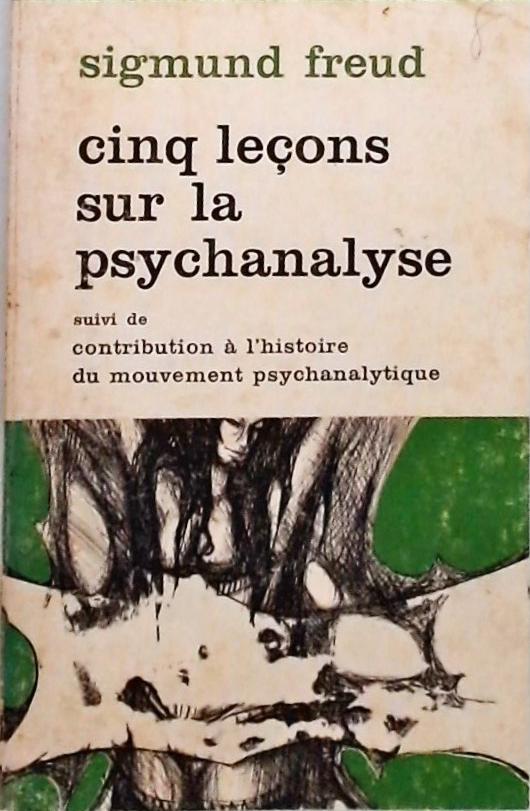 Cinq Leçons Sur La Psychanalyse