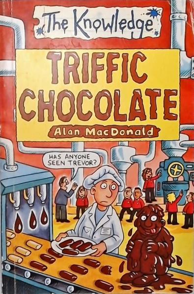 Triffic Chocolate