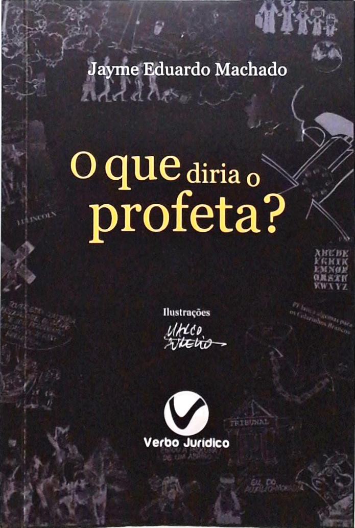 O Que Diria O Profeta?