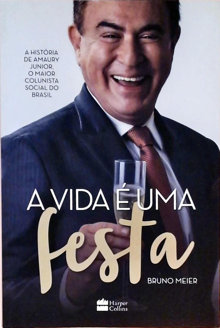 A Vida É Uma Festa