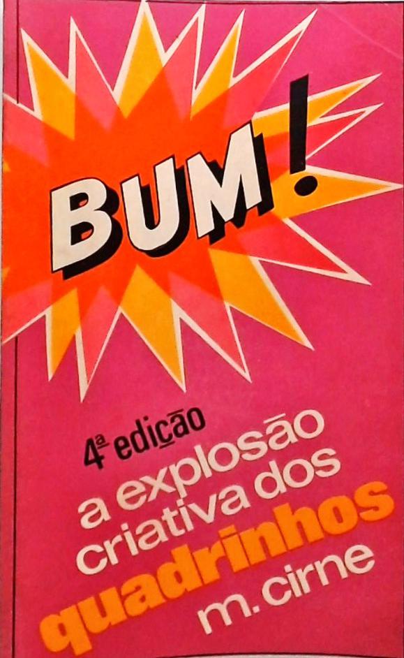 Bum! a Explosão Criativa Dos Quadrinhos