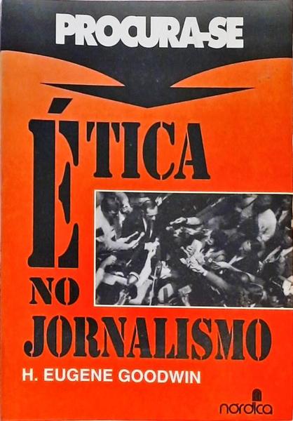 Procura-Se Ética No Jornalismo