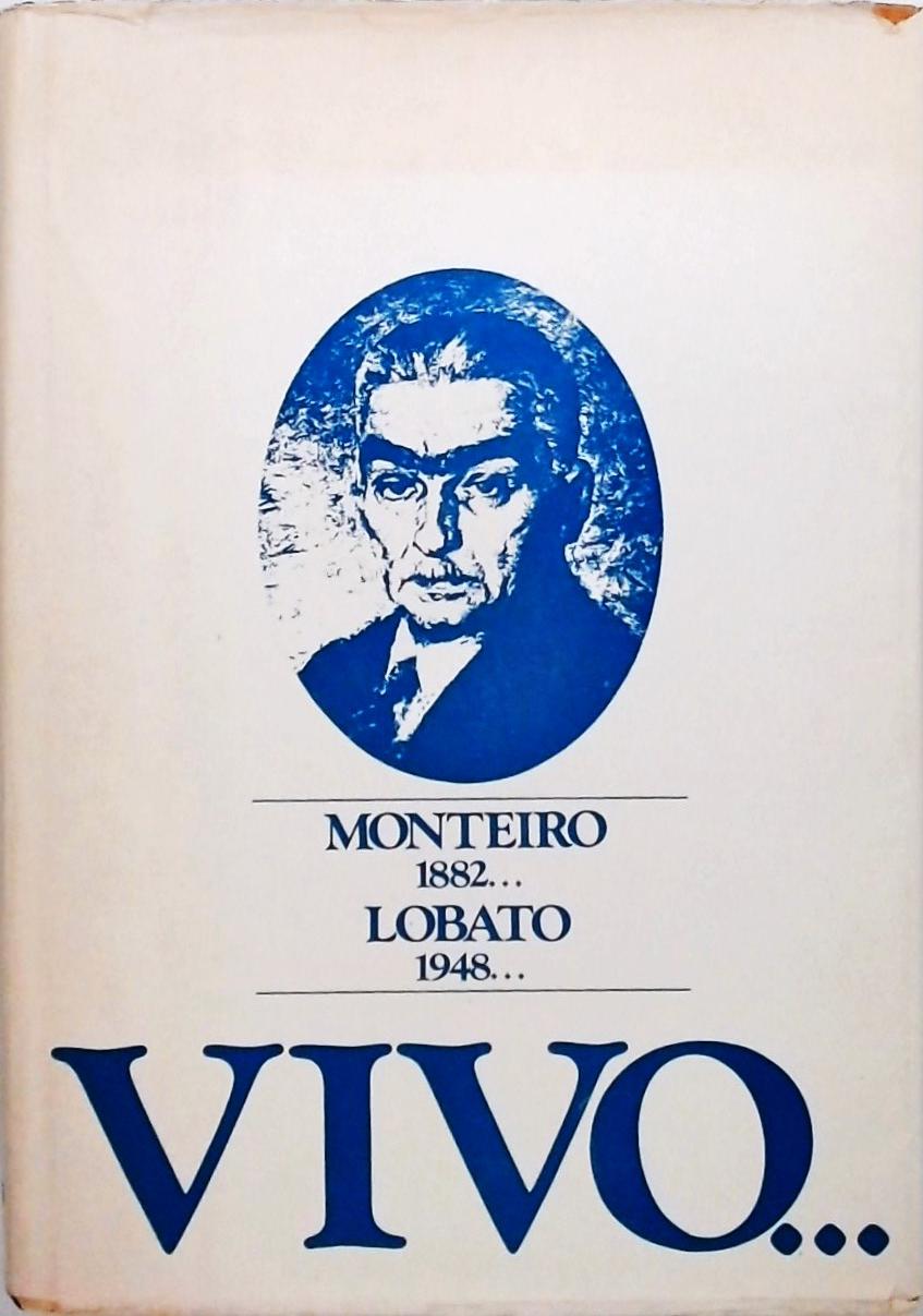 Monteiro Lobato Vivo - 1882-1948
