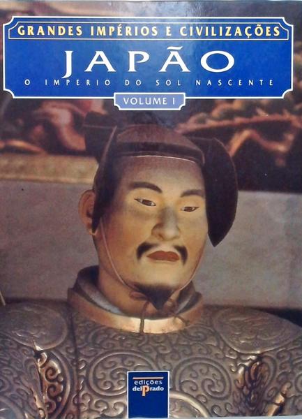 Grandes Impérios E Civilizações - Japão - 2 Volumes