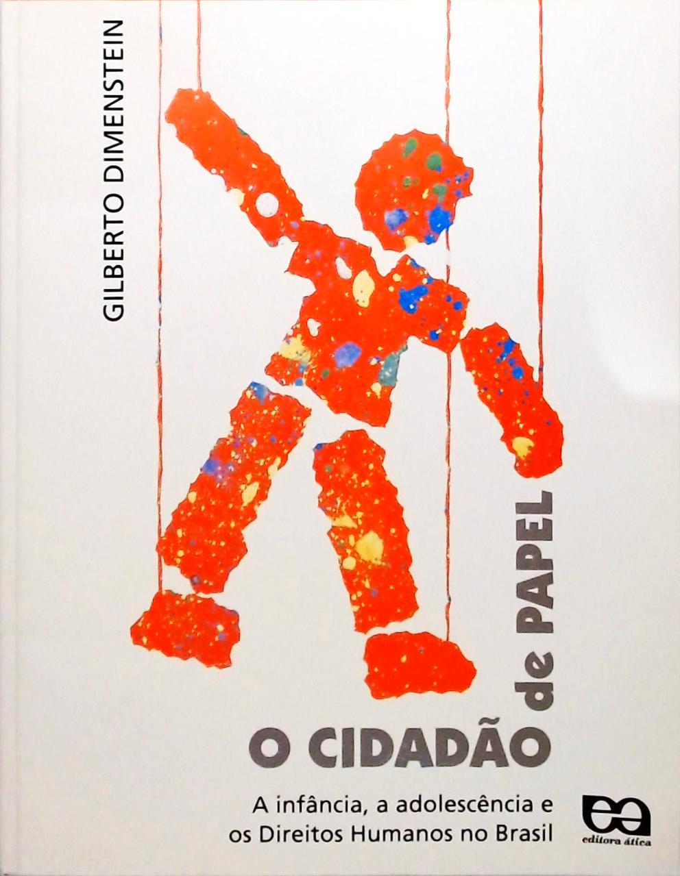 O CIDADÃO DE PAPEL Gilberto Dimenstein Traça Livraria e Sebo