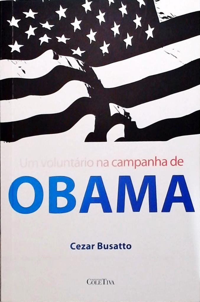 Um Voluntário Na Campanha De Obama