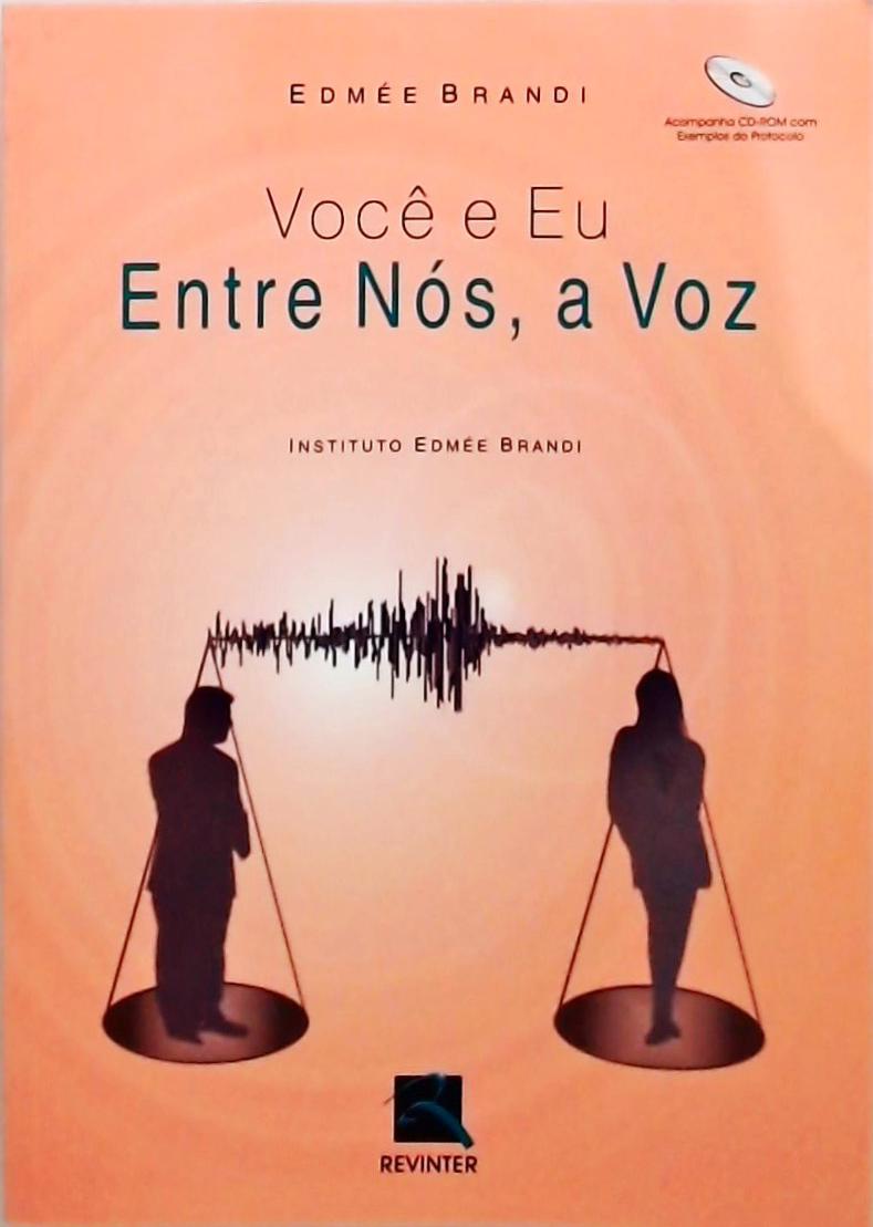 Você e Eu - Entre Nós, a Voz