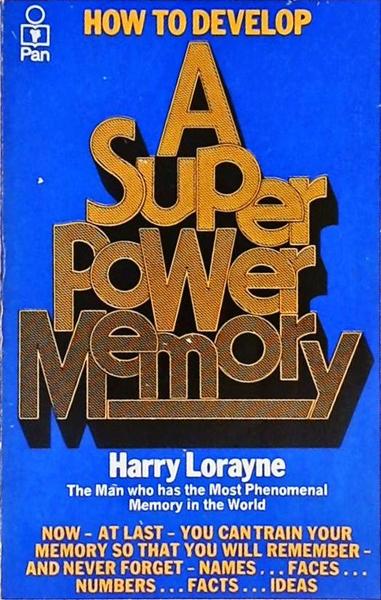 How To Develop - A Super-Power Memory