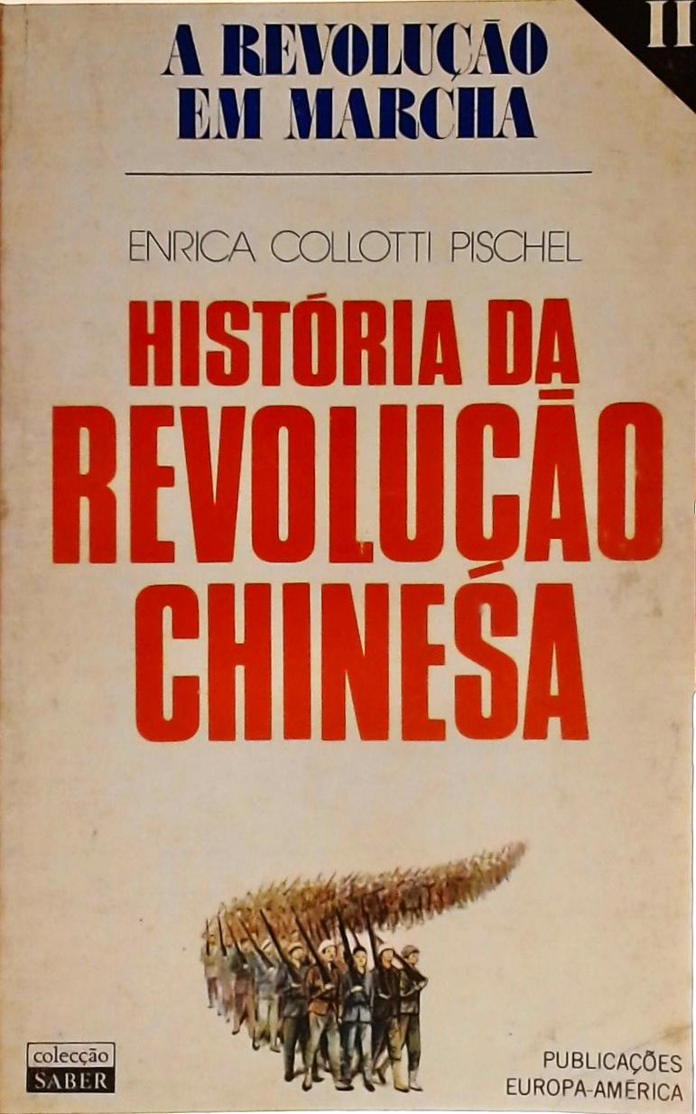 História da Revolução Chinesa - Volume 2 - A Revolução em Marcha