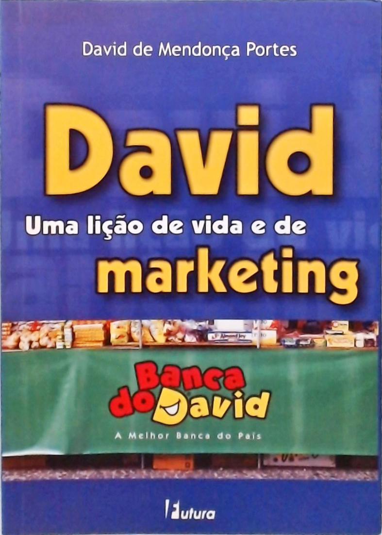 David - Uma Lição De Vida E De Marketing