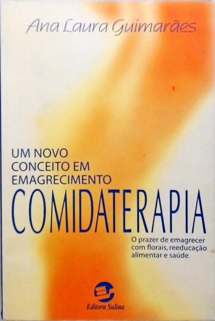 Comidaterapia - Um Novo Conceito Em Emagrecimento