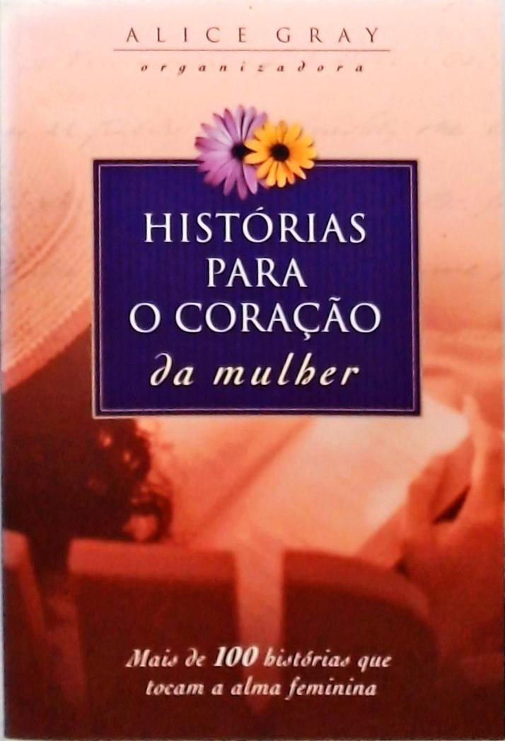 Histórias Para O Coração Da Mulher