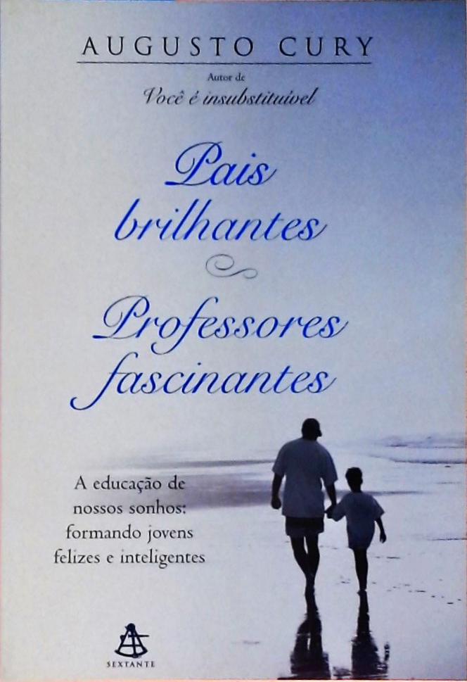 Pais Brilhantes, Professores Fascinantes