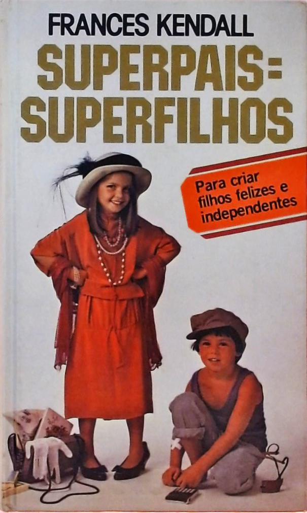 Superpais = Superfilhos